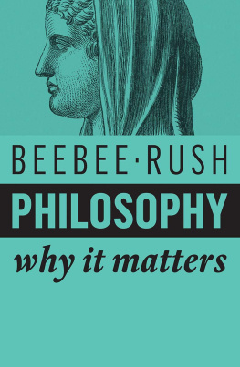 Beebee Helen Philosophy : why it matters