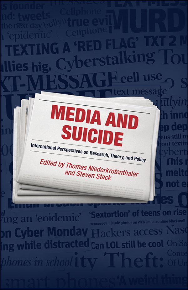 MEDIA AND SUICIDE MEDIA AND SUICIDE Indernational Perspectives on Research - photo 1