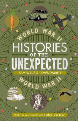 Sam Willis - Histories of the Unexpected: World War II