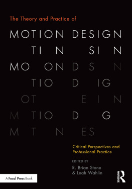 R. Brian Stone - The Theory and Practice of Motion Design: Critical Perspectives and Professional Practice