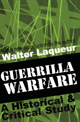 Walter Laqueur - Guerrilla Warfare: A Historical & Critical Study