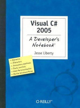 Jesse Liberty Visual C# 2005: A Developers Notebook