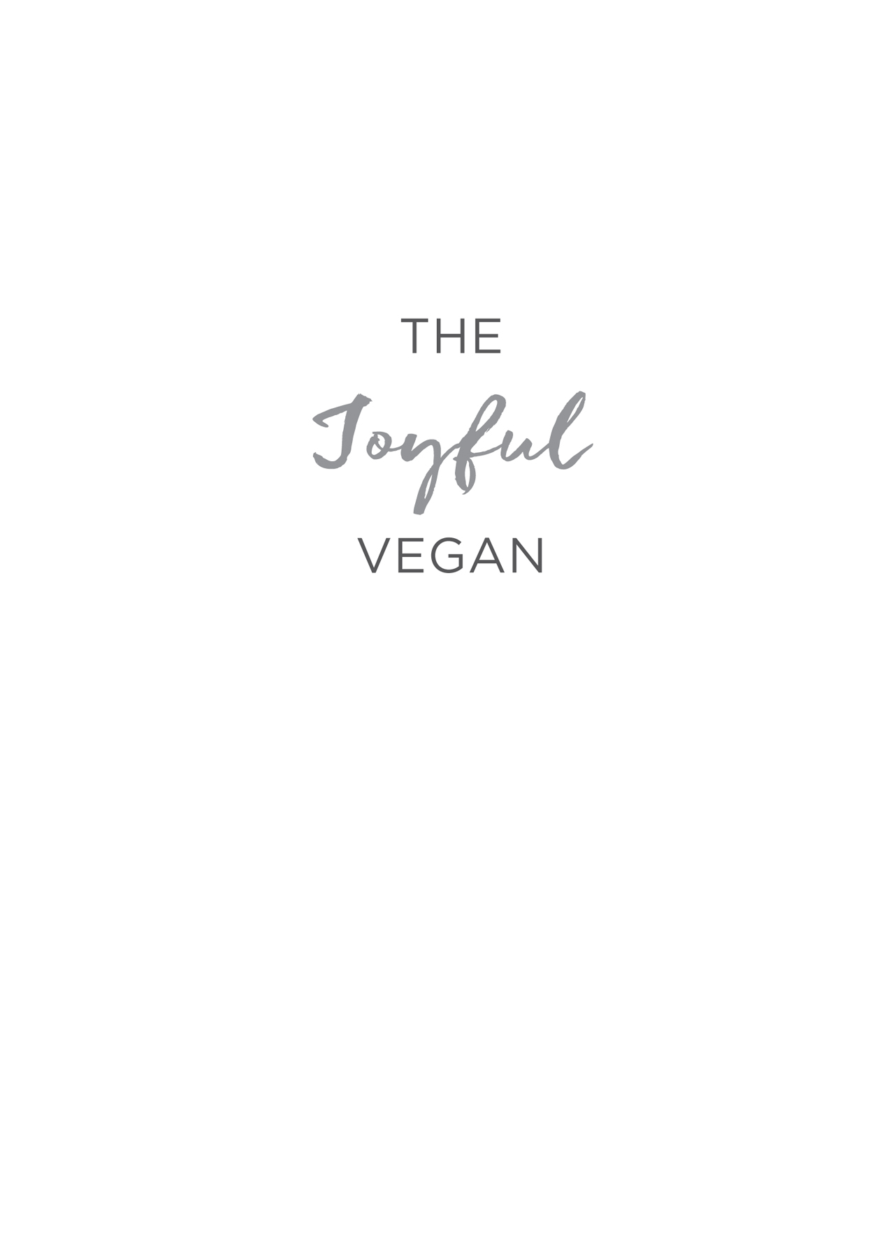 Other Books by Colleen Patrick-Goudreau The Joy of Vegan Baking More than - photo 2