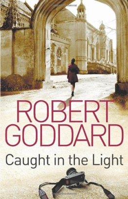 Robert Goddard - Caught in the Light