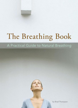 Brad Thompson - The Breathing Book: A Practical Guide to Natural Breathing