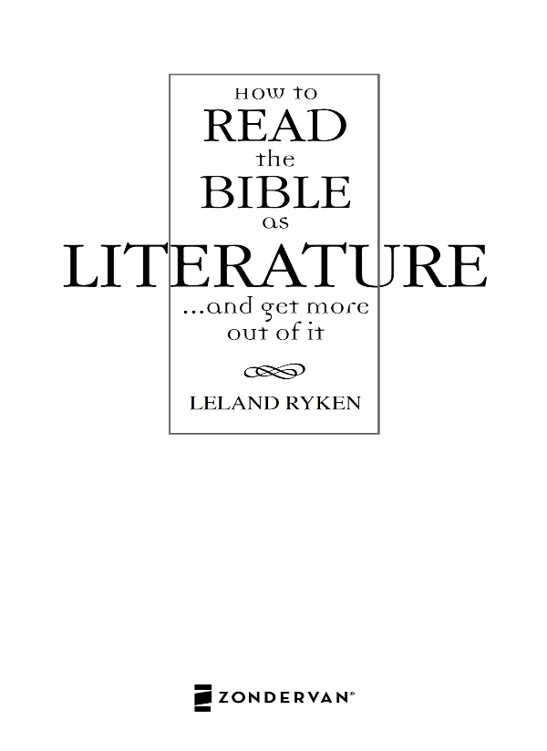 ZONDERVAN How to Read the Bible as Literature Copyright 1984 by Zondervan - photo 1