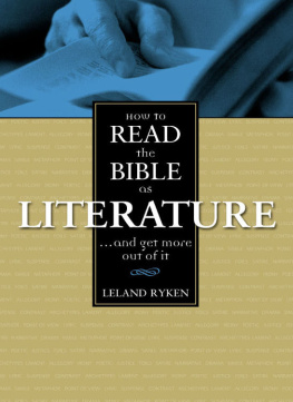 Leland Ryken How to Read the Bible as Literature: . . . and Get More Out of It