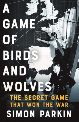 Simon Parkin - A Game of Birds and Wolves