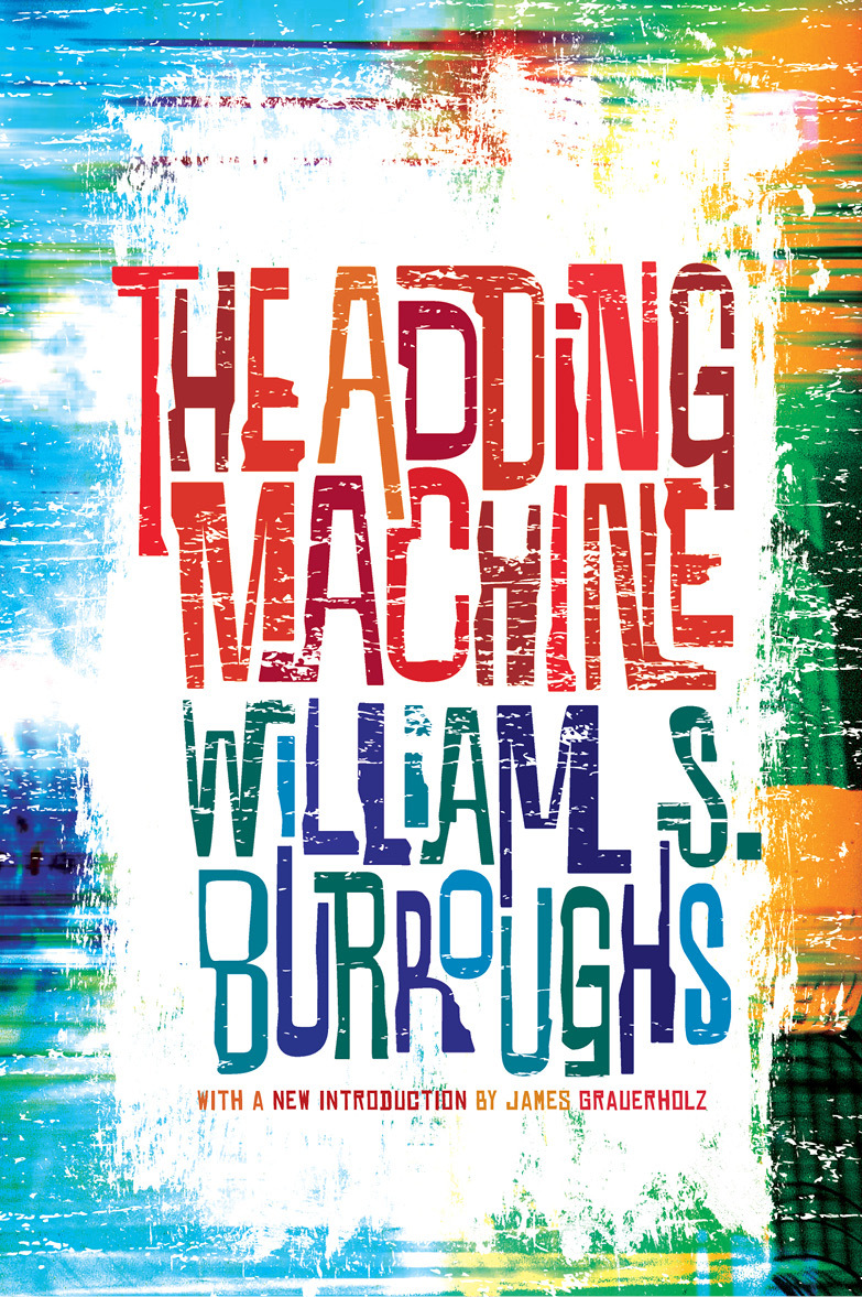 THE ADDING MACHINE Other Works by William S Burroughs Published by - photo 1