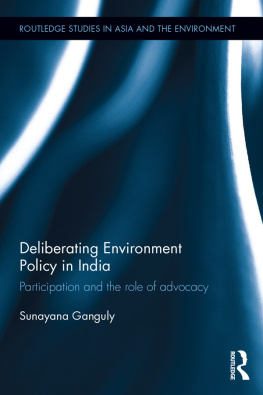 Ganguly Deliberating Environment Policy in India: Participation and the Role of Advocacy