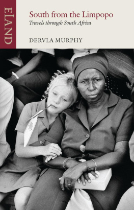 Dervla Murphy - South From the Limpopo: Travels Through South Africa