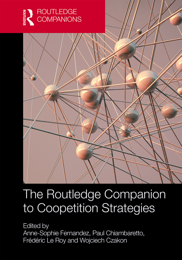 The Routledge Companion to Coopetition Strategies As more and more strategic - photo 1