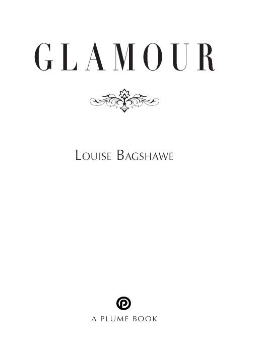 Table of Contents A PLUME BOOK GLAMOUR LOUISE BAGSHAWE is an internationally - photo 1