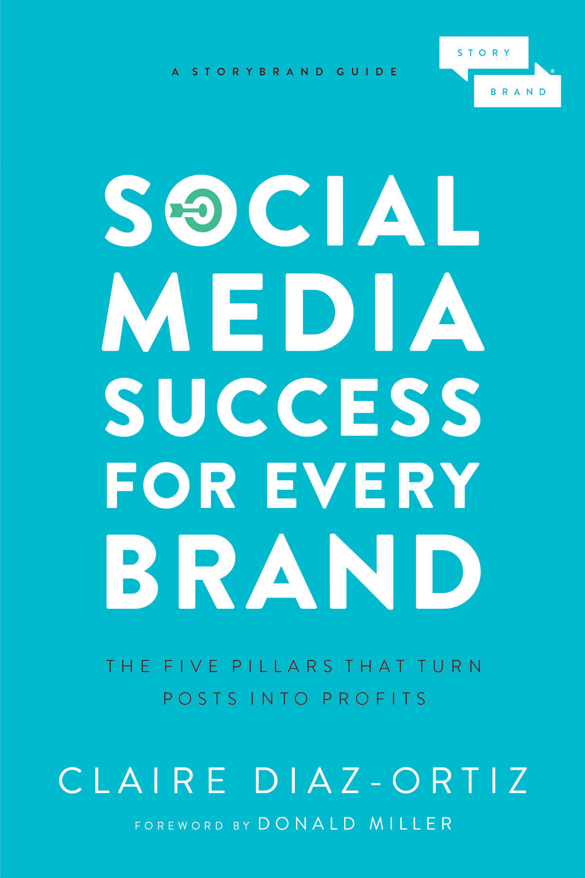 PRAISE FOR SOCIAL MEDIA SUCCESS FOR EVERY BRAND If youve been waiting for the - photo 1
