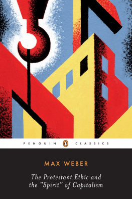 Max Weber - The Protestant Ethic and the Spirit of Capitalism and Other Writings