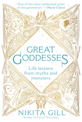 Nikita Gill Great Goddesses: Life Lessons from Myths and Monsters