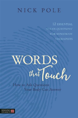 Nicholas Pole - Words that Touch - How to ask questions your body can answer