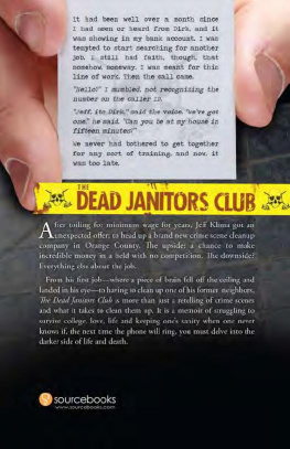 Jeff Klima - The Dead Janitors Club: Pathetically True Tales of a Crime Scene Cleanup King