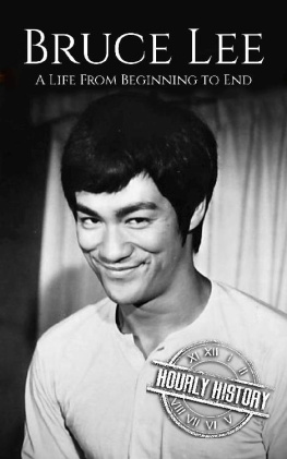 Hourly History - Bruce Lee: A Life From Beginning to End