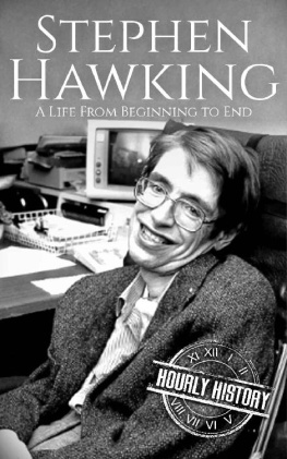 Hourly History - Stephen Hawking: A Life From Beginning to End