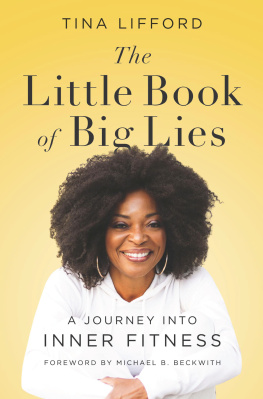 Tina Lifford The Little Book of Big Lies: A Journey into Inner Fitness