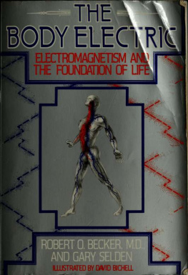 Robert O. Becker - The Body Electric: Electromagnetism and the Foundation of Life