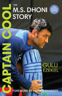 Gulu Ezekiel - Captain Cool: The M.S. Dhoni Story - 4th Revised Edition