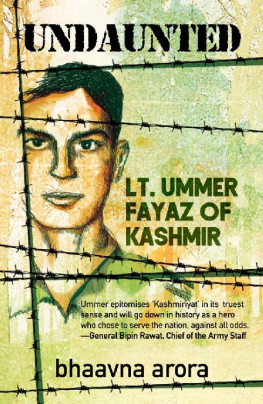 Bhaavna Arora Undaunted: Lt. Ummer Fayaz of Kashmir