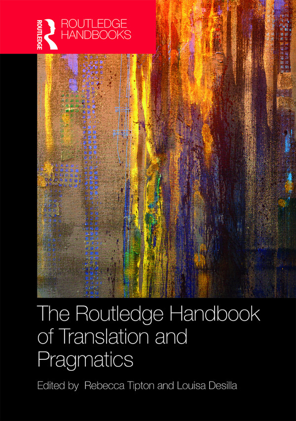 The Routledge Handbook of Translation and Pragmatics The Routledge Handbook of - photo 1