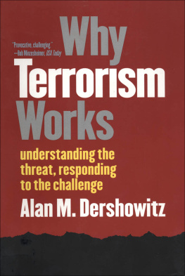 Alan M. Dershowitz - Why Terrorism Works: Understanding the Threat, Responding to the Challenge