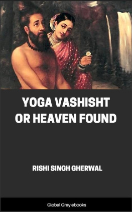 Rishi Singh Gherwal Yoga Vashisht Or Heaven Found