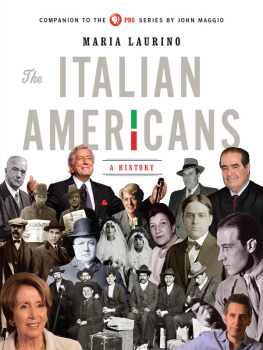 Maria Laurino - The Italian Americans: A History