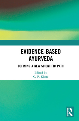 C. P. Khare Evidence-Based Ayurveda: Defining a New Scientific Path