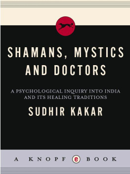 Sudhir Kakar Shamans, Mystics, and Doctors