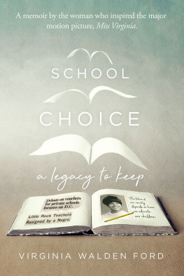 Virginia Walden Ford - School Choice: A Legacy to Keep