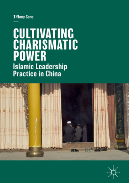 Cone Cultivating Charismatic Power: Islamic Leadership Practice in China