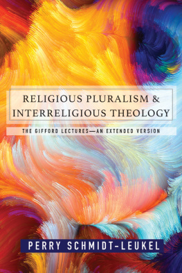 Schmidt-Leukel - Religious pluralism and interreligious dialogue : the Gifford lectures : an extended edition