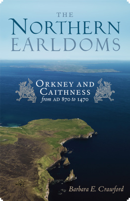 Barbara E. Crawford The Northern Earldoms: Orkney and Caithness from AD 870 to 1470