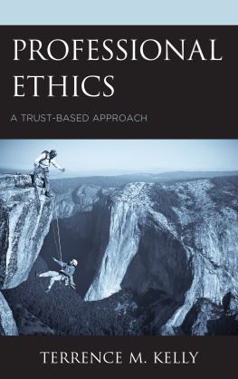 Terrence M. Kelly - Professional Ethics: A Trust-Based Approach