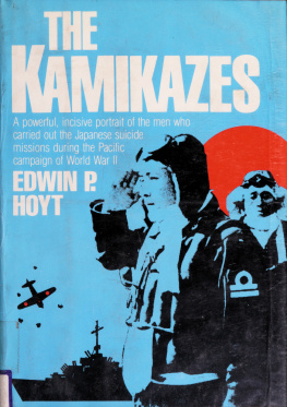 Edwin P. Hoyt - The Kamikazes: Suicide Squadrons of World War II