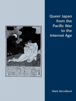 Mark J. McLelland - Queer Japan from the Pacific War to the Internet Age