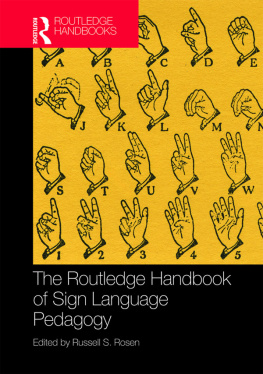 Russell Scott Rosen - The Routledge Handbook of Sign Language Pedagogy
