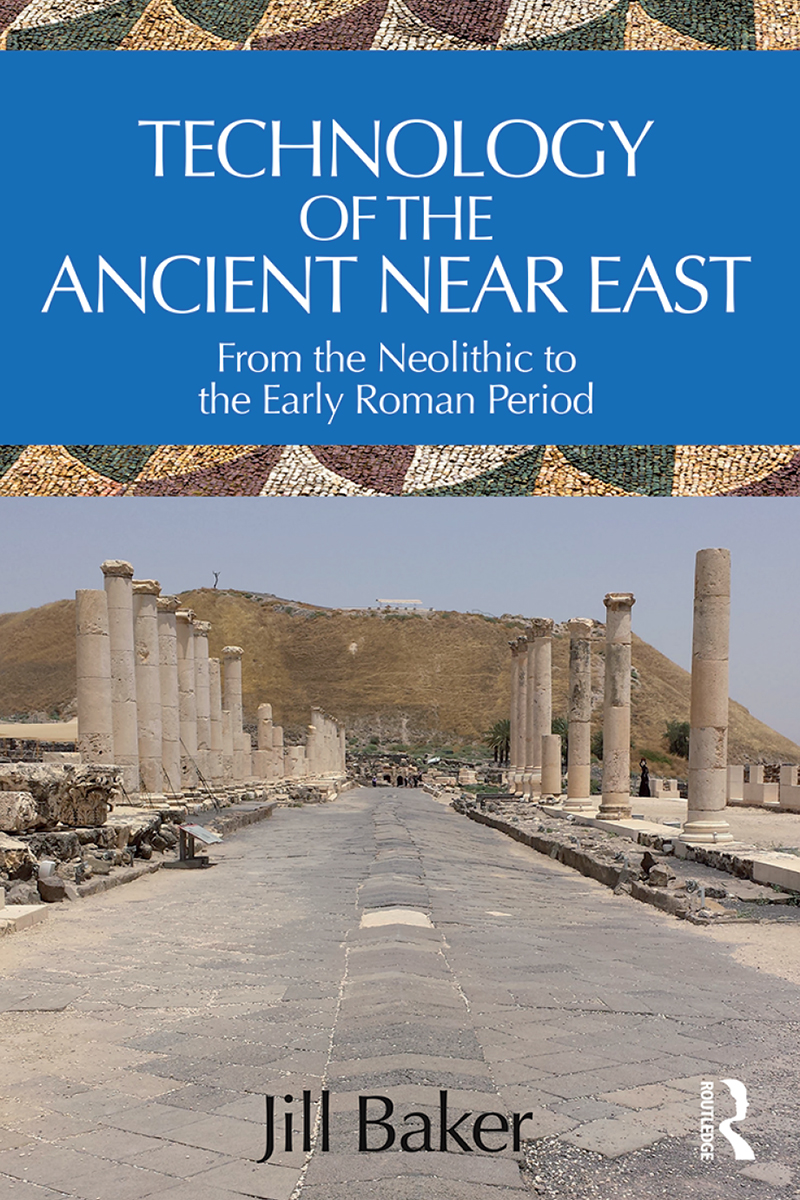 TECHNOLOGY OF THE ANCIENT NEAR EAST In this conversationally engaging volume - photo 1