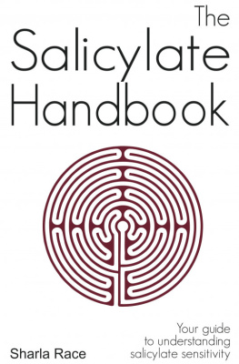 Sharla Race - The Salicylate Handbook: Your Guide to Understanding Salicylate Sensitivity