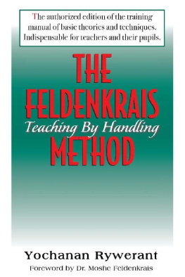 Yochanan Rywerant The Feldenkrais Method: Teaching by Handling