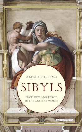 Jorge Guillermo - Sibyls: Prophecy and Power in the Ancient World