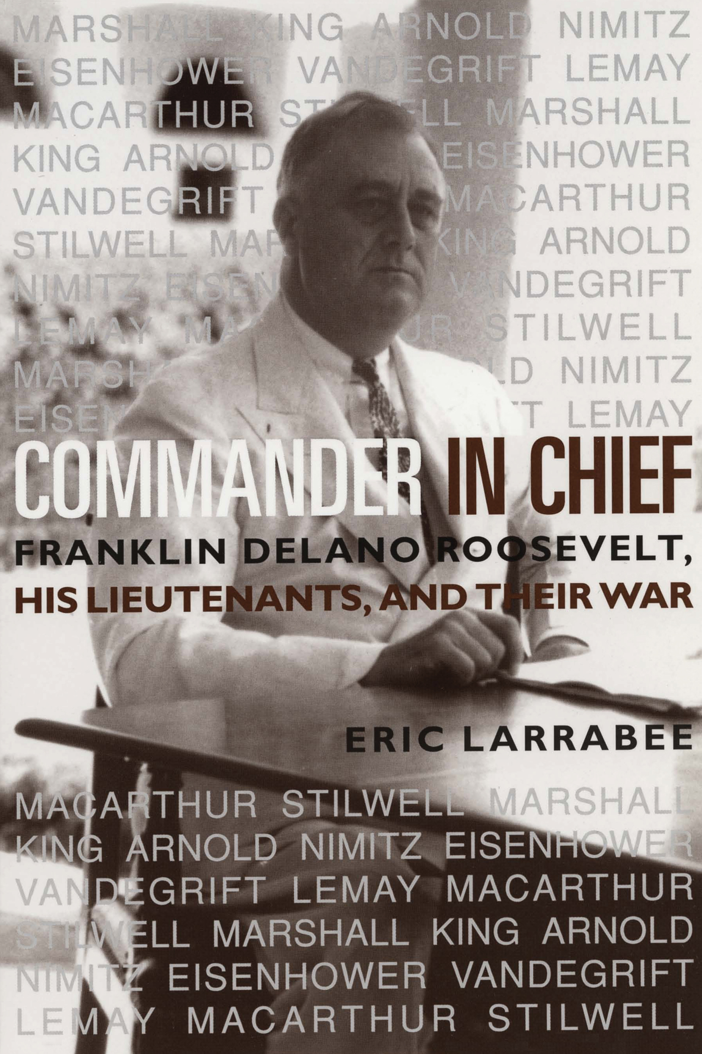 COMMANDER IN CHIEF Commander in Chief FRANKLIN DELANO ROOSEVELT HIS - photo 1