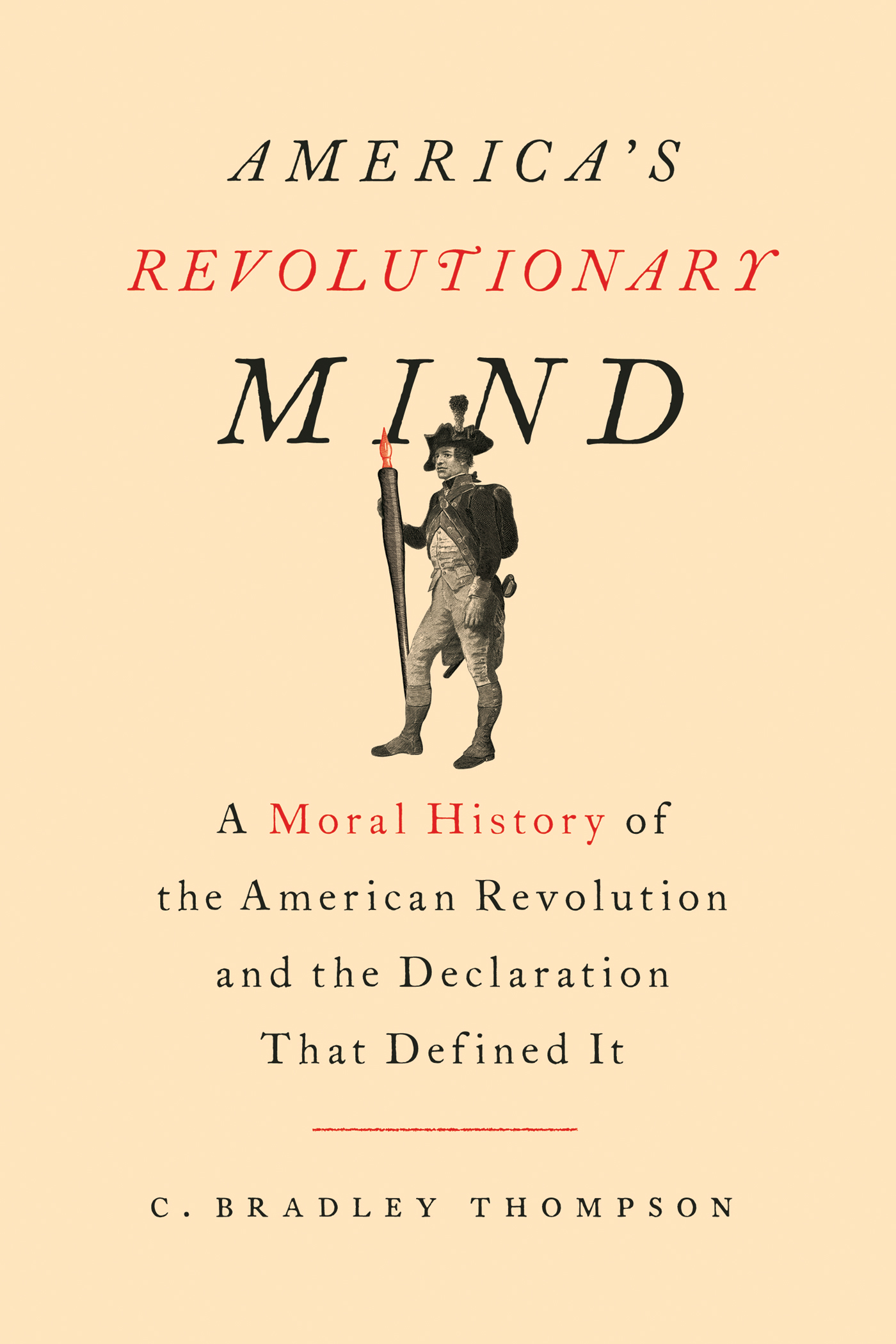 Praise for Americas Revolutionary Mind Americas Revolutionary Mind is a tour - photo 1