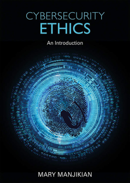 Mary Manjikian - Cybersecurity Ethics: An Introduction