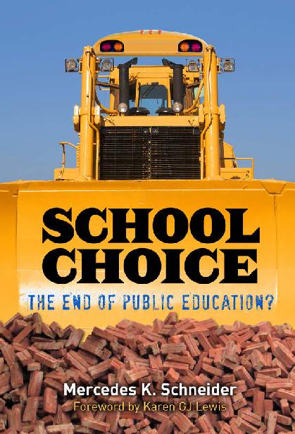 School Choice School Choice The End of Public Education Mercedes K - photo 1